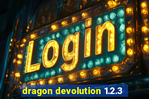 dragon devolution 1.2.3